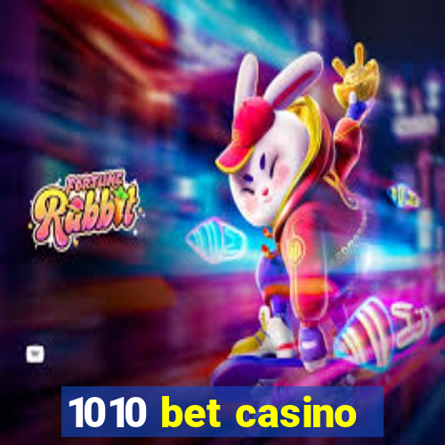 1010 bet casino